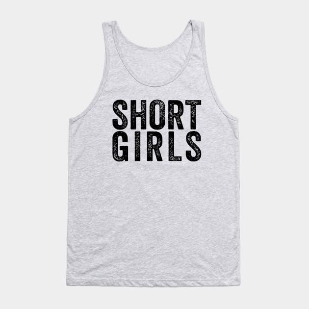 Funny Short Girls White Tank Top by GuuuExperience